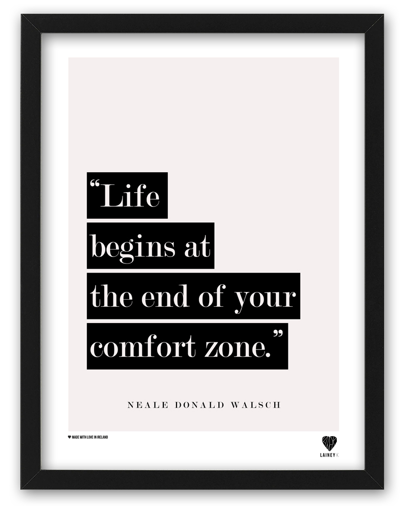 Life Begins at the End of your Comfort Zone - iTransform